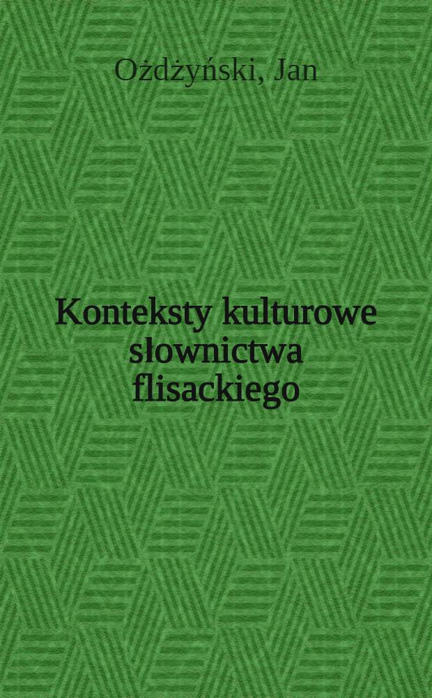 Konteksty kulturowe słownictwa flisackiego = Культурные контексты лексики погонщиков плотов.