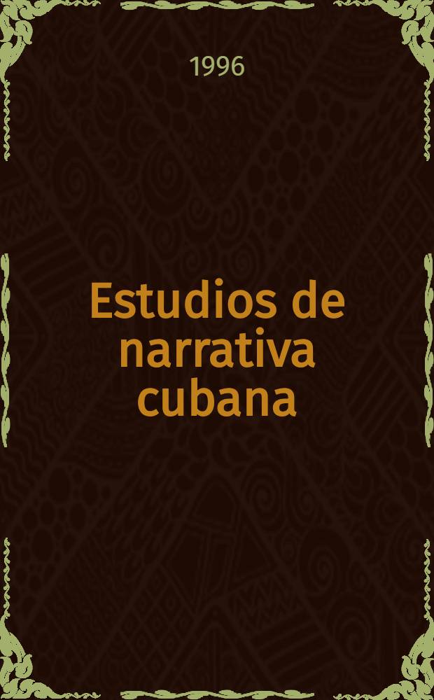 Estudios de narrativa cubana = О кубинской прозе.