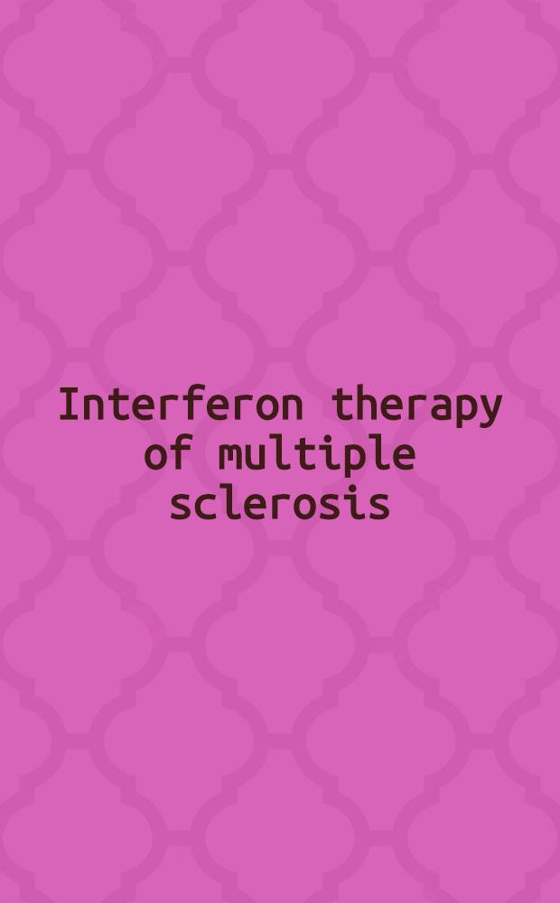 Interferon therapy of multiple sclerosis = Интерферонотерапия множественного склероза.