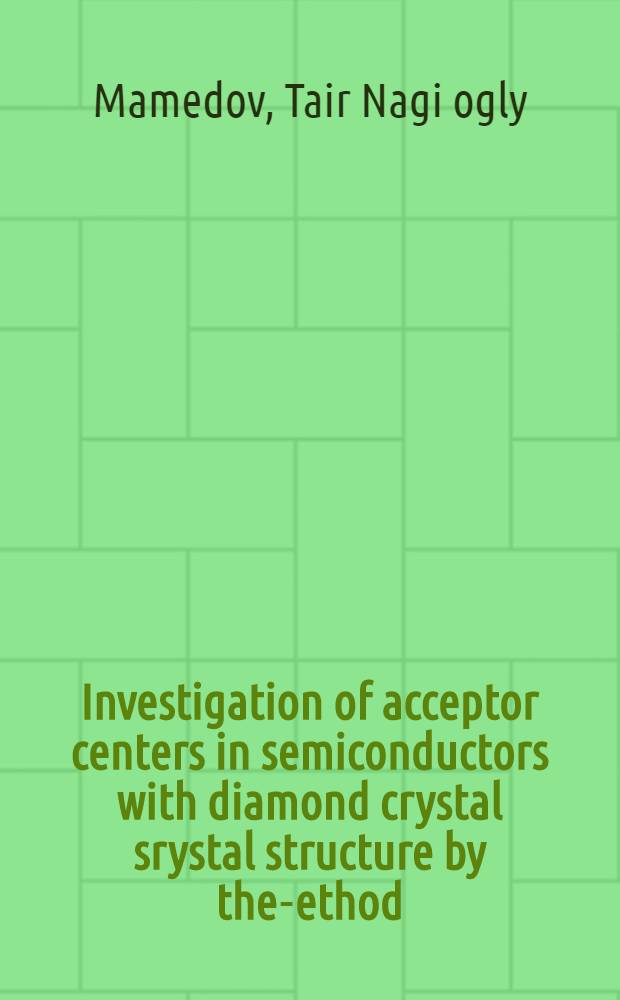Investigation of acceptor centers in semiconductors with diamond crystal srystal structure by the -method