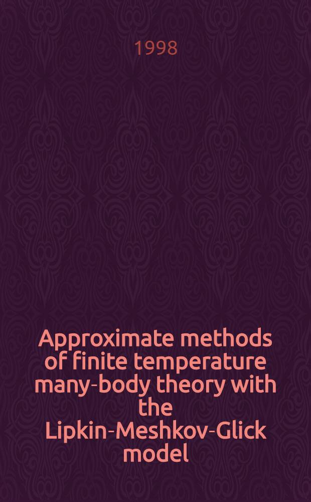 Approximate methods of finite temperature many-body theory with the Lipkin-Meshkov-Glick model