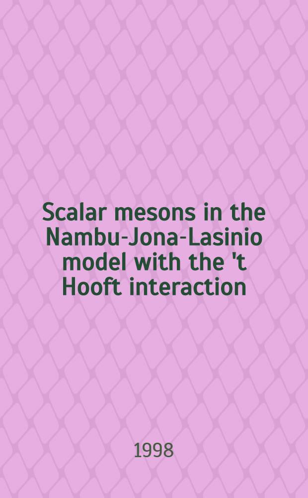 Scalar mesons in the Nambu-Jona-Lasinio model with the 't Hooft interaction