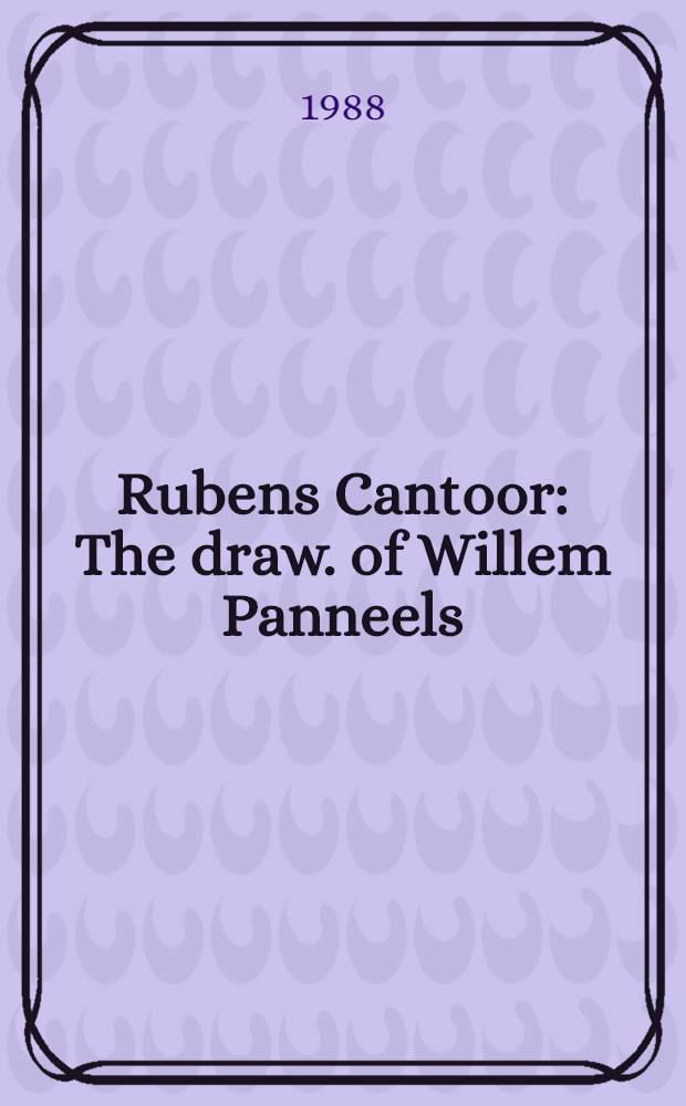 Rubens Cantoor : The draw. of Willem Panneels = Рисунки Виллема Паннела.