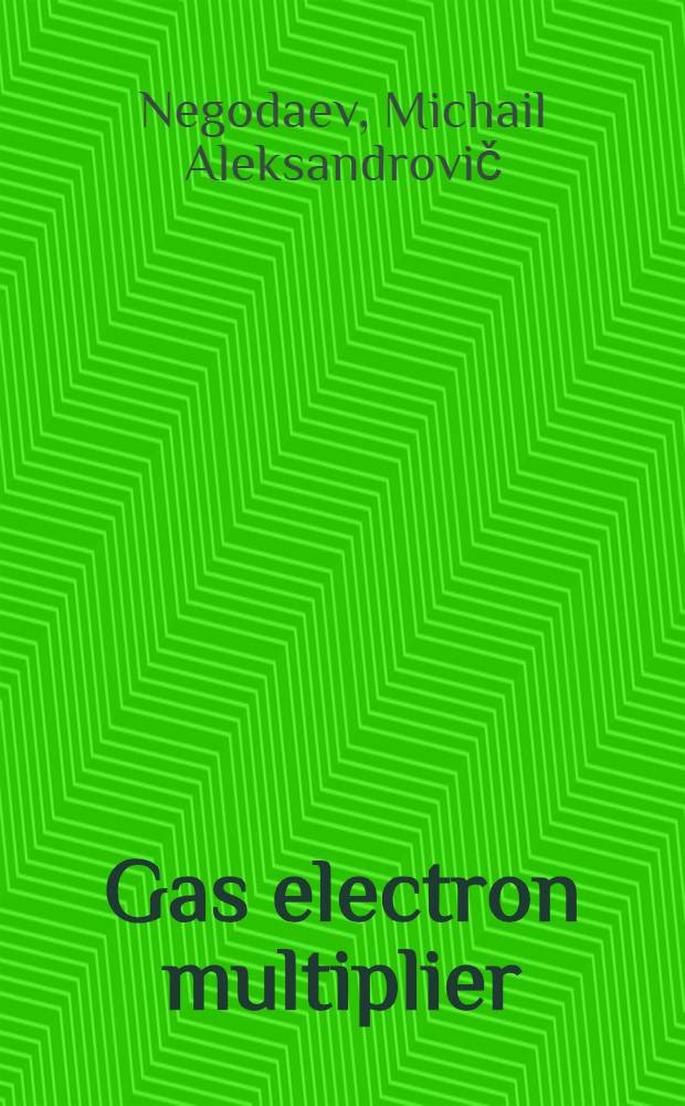 Gas electron multiplier: performance and possibilities