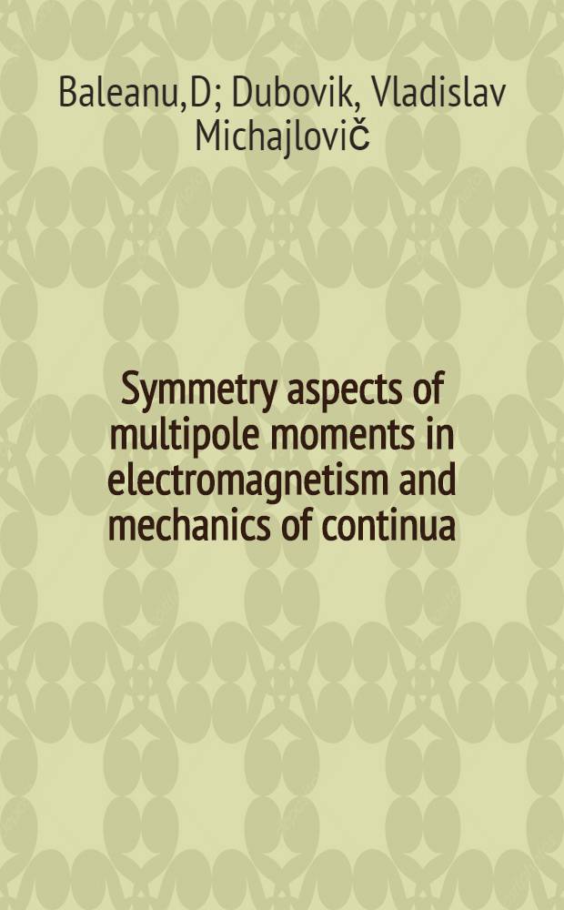 Symmetry aspects of multipole moments in electromagnetism and mechanics of continua