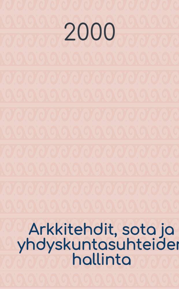 Arkkitehdit, sota ja yhdyskuntasuhteiden hallinta : Alvar Aallon Kokemäenjokilaakson aluesuunnitelma tilansäätelyprojektina = Архитекторы, война .....