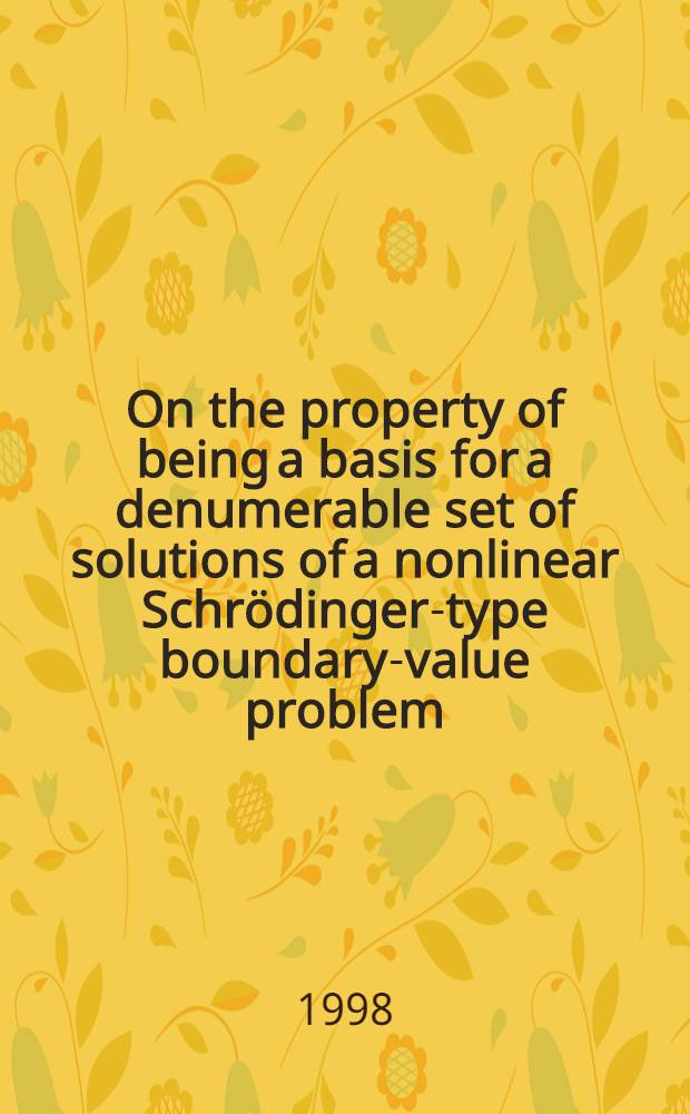 On the property of being a basis for a denumerable set of solutions of a nonlinear Schrödinger-type boundary-value problem