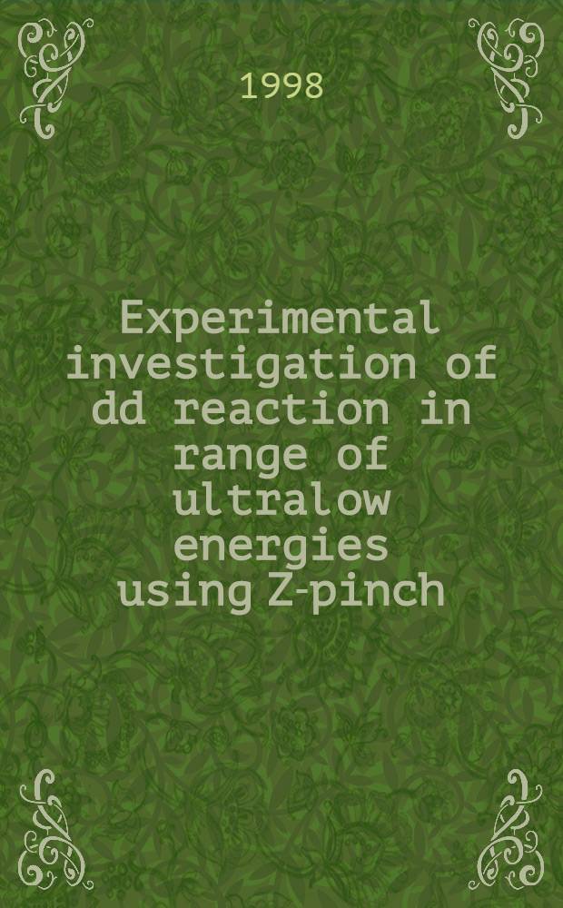 Experimental investigation of dd reaction in range of ultralow energies using Z-pinch