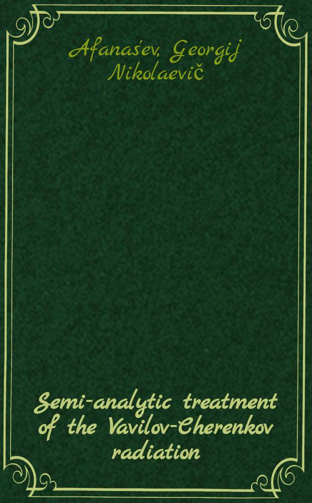 Semi-analytic treatment of the Vavilov-Cherenkov radiation