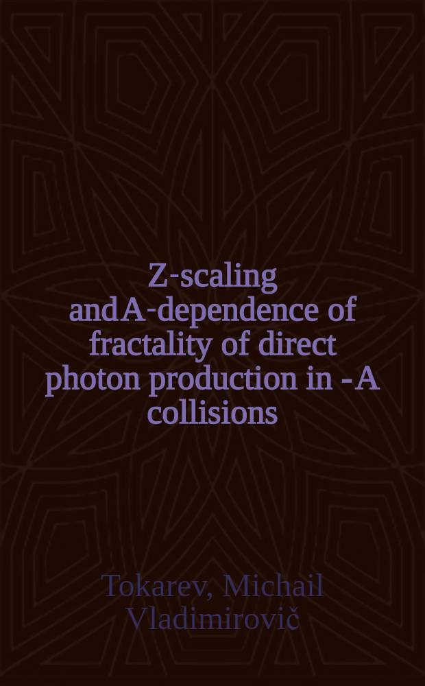 Z-scaling and A-dependence of fractality of direct photon production in - A collisions
