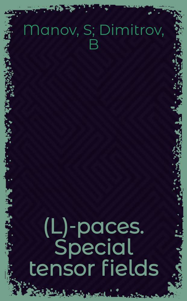 (L )-spaces. Special tensor fields