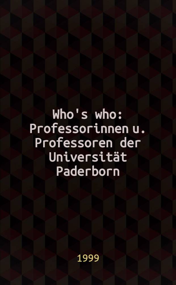 Who's who : Professorinnen u. Professoren der Universität Paderborn