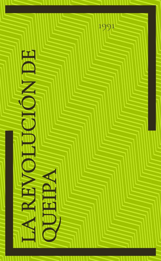 La revolución de Queipa : (Campaña electoral de 1896)