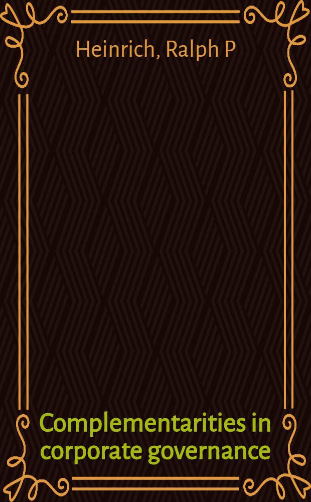 Complementarities in corporate governance: ownership concentration, capital structure, monitoring and pecuniary incentives = Дополнения в корпоративном управлении: концентрация собственности, структура капитала, мониторинг и денежные стимулы.