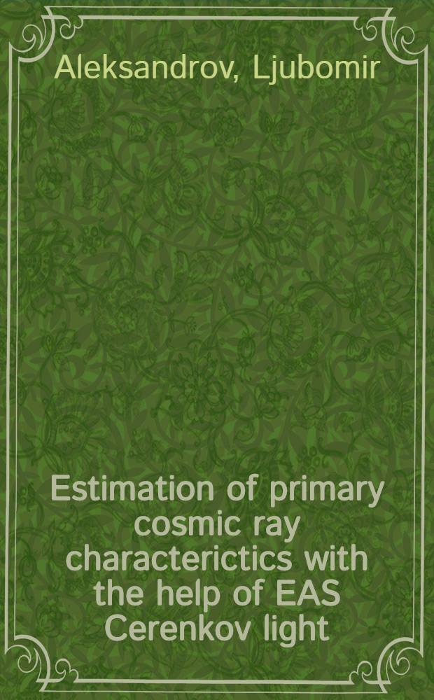 Estimation of primary cosmic ray characterictics with the help of EAS Cerenkov light