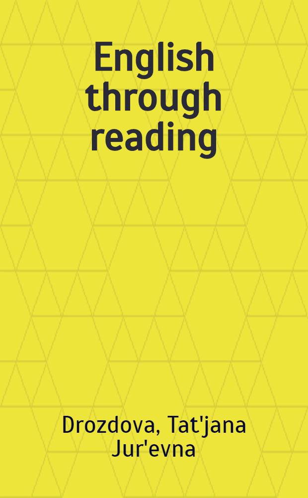 English through reading : Учеб. пособие для студентов гуманит. вузов и учащихся специализир. шк. и гимназий