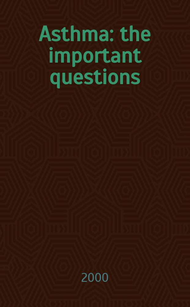 Asthma: the important questions = Астма: важные вопросы. Часть 4.