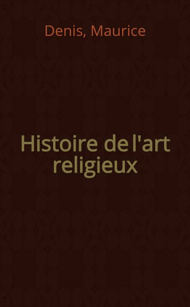 Histoire de l'art religieux = История религиозного искусства.
