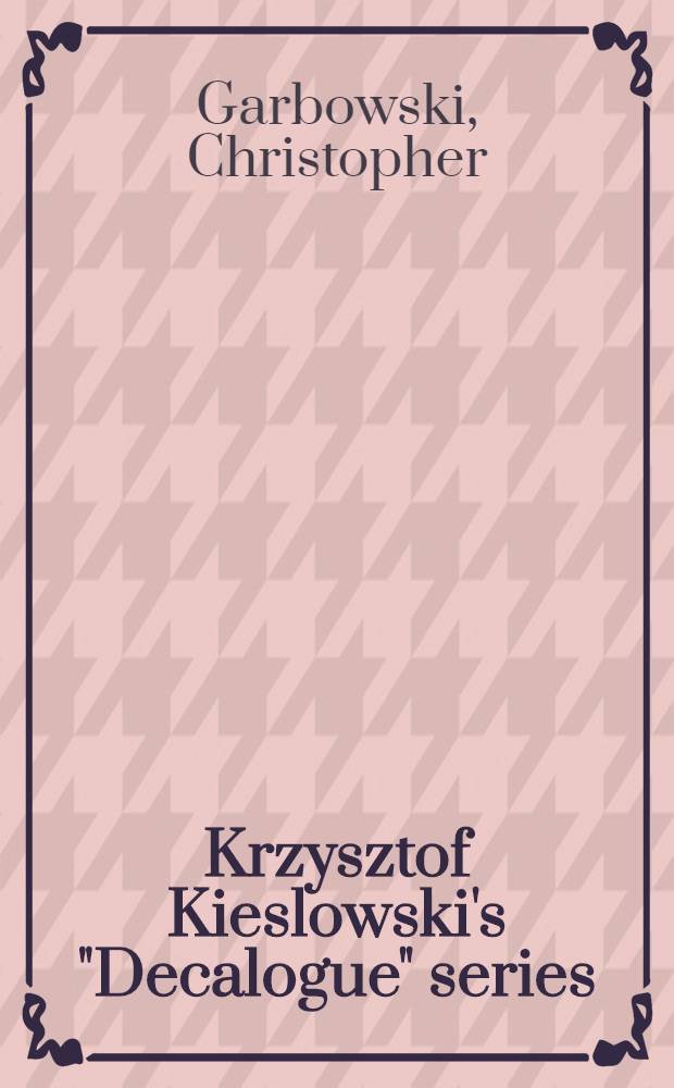 Krzysztof Kieslowski's "Decalogue" series : The problem of the protagonists a. their self-transcendance