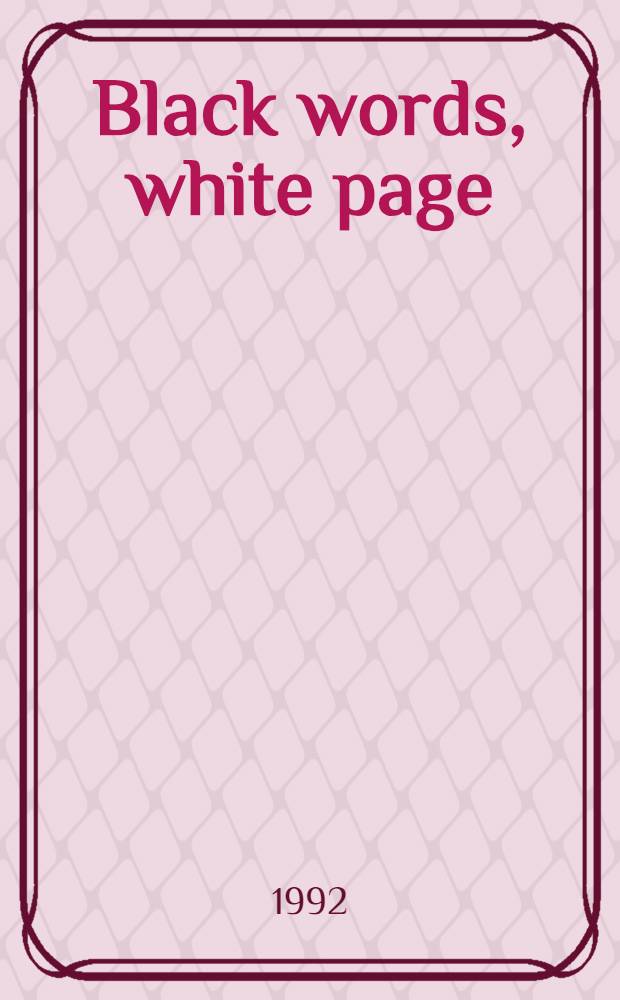 Black words, white page : Aboriginal lit., 1929-1988 = Черные слова,белые страницы.