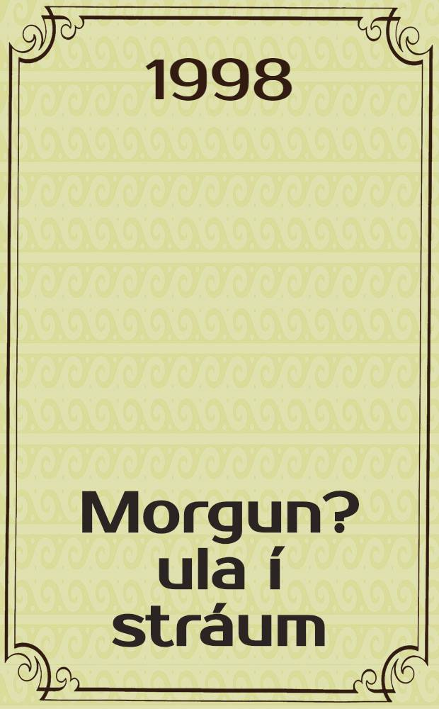 Morgun?ula í stráum