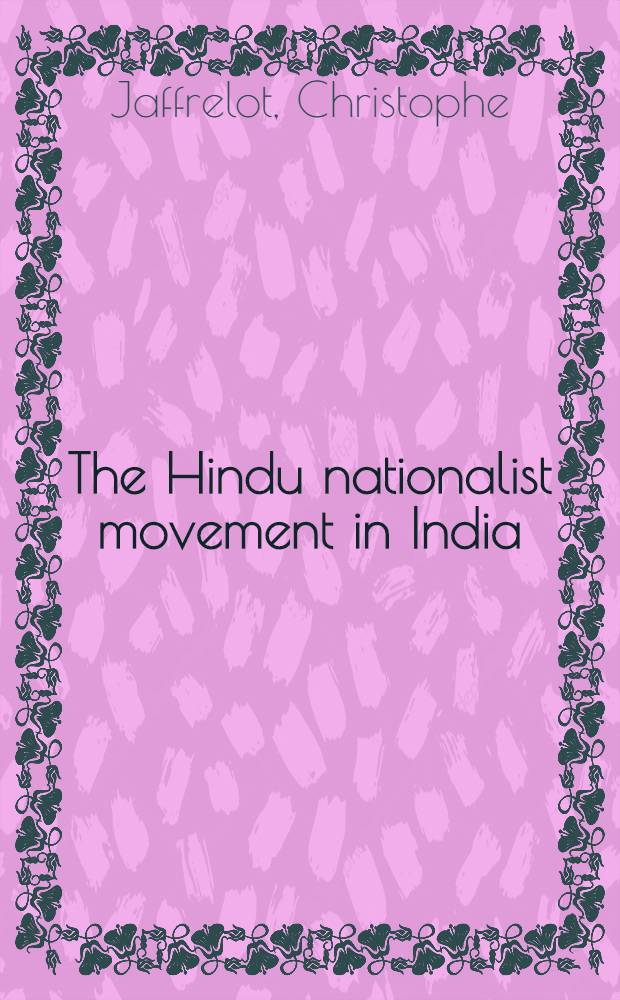 The Hindu nationalist movement in India = Индуистский национализм в Индии.