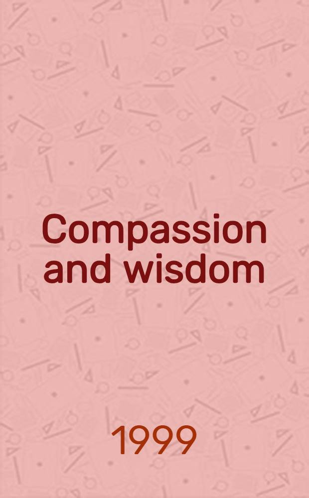 Compassion and wisdom = Сострадание и мудрость.
