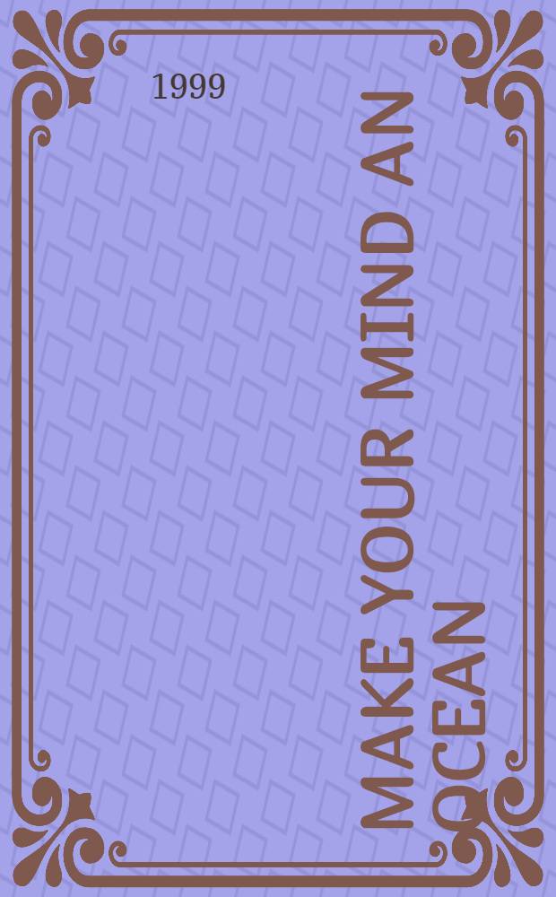 Make your mind an ocean : Aspects of buddhist psychology