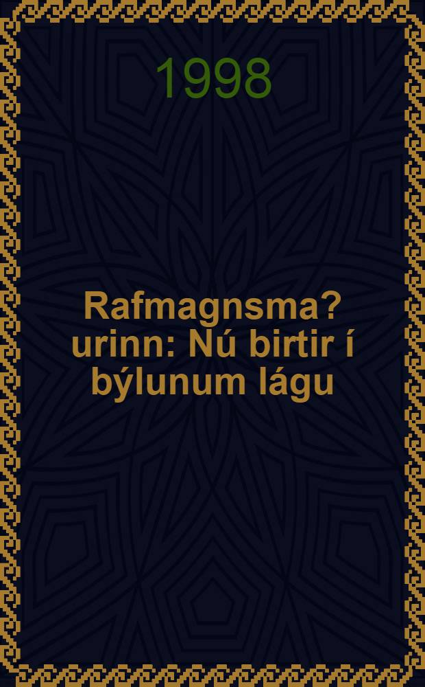 Rafmagnsma?urinn : Nú birtir í býlunum lágu : Bréfasaga