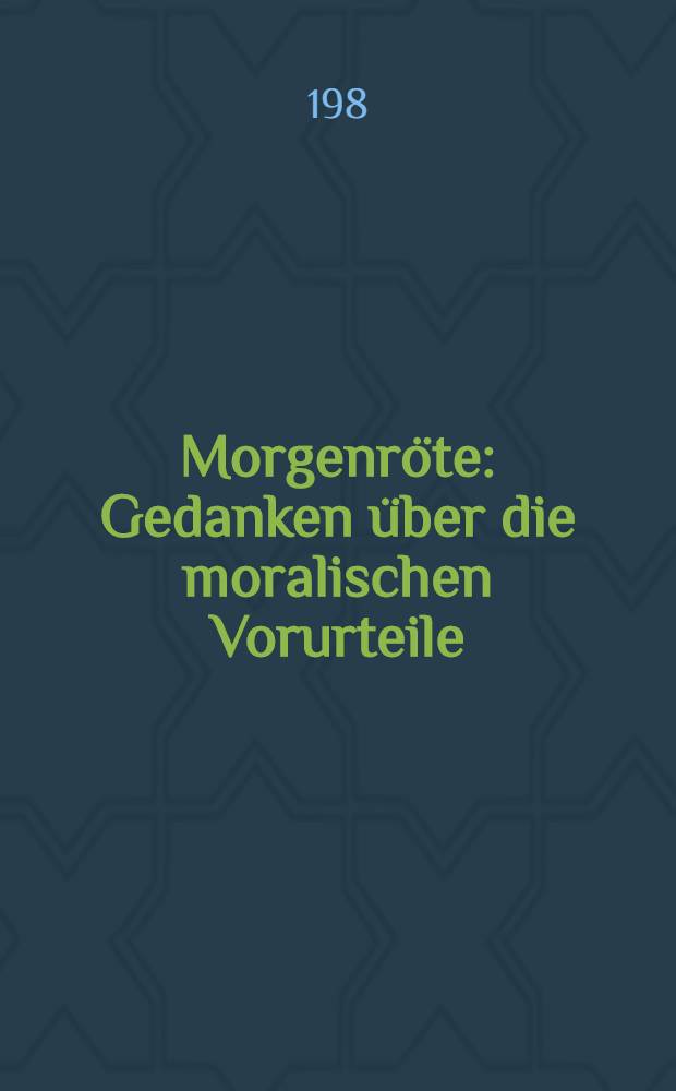 Morgenröte : Gedanken über die moralischen Vorurteile = Ф. Ницше. Утренняя заря.