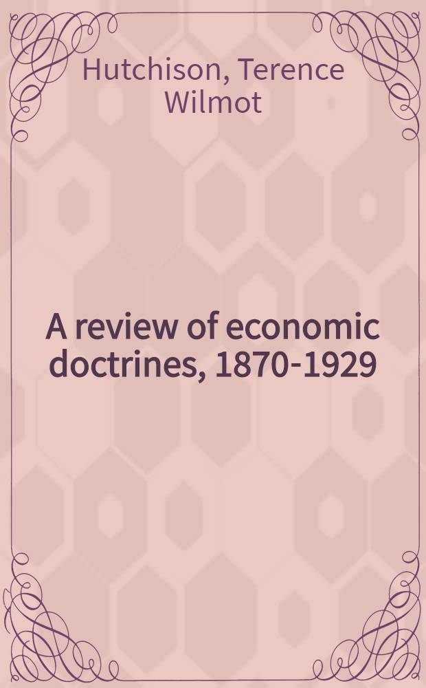A review of economic doctrines, 1870-1929 = Обзор экономической доктрины. 1870 - 1929.