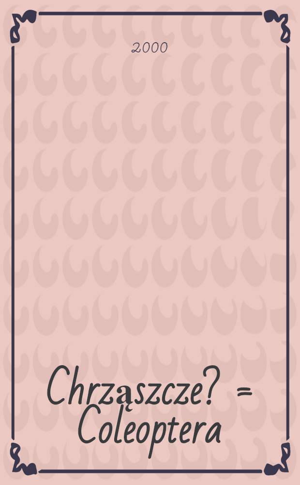 Chrząszcze? = Coleoptera = Колеоптера. Жуки.