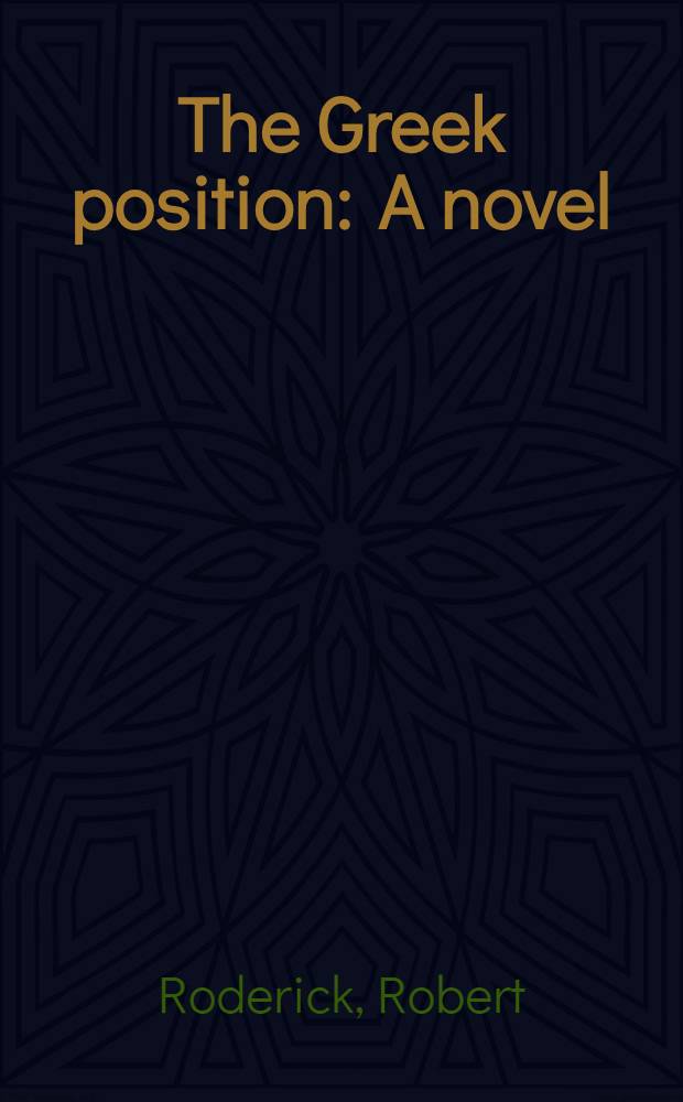 The Greek position : A novel