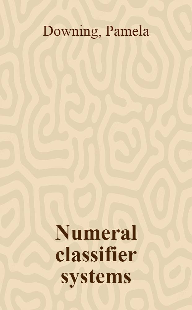 Numeral classifier systems : The case of Jap = Системы числовых показателей..