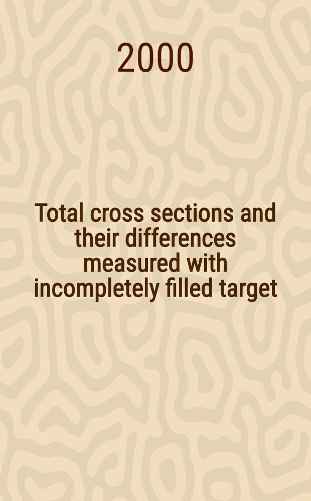 Total cross sections and their differences measured with incompletely filled target