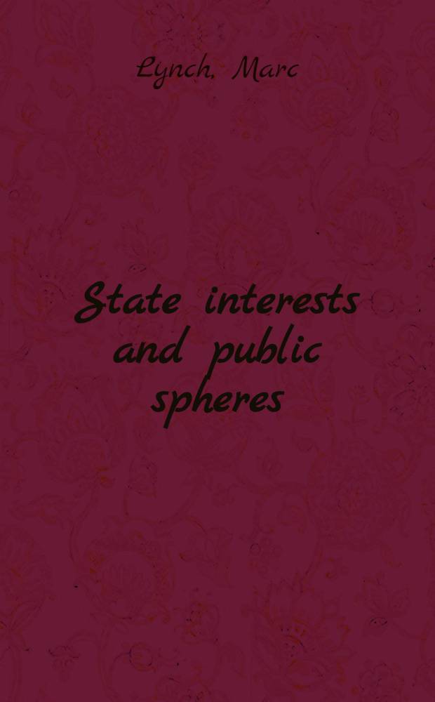 State interests and public spheres : The intern. politics of Jordan's idendity = Государственные интересы и общественная сфера. Международная политика идентичности Иордании.