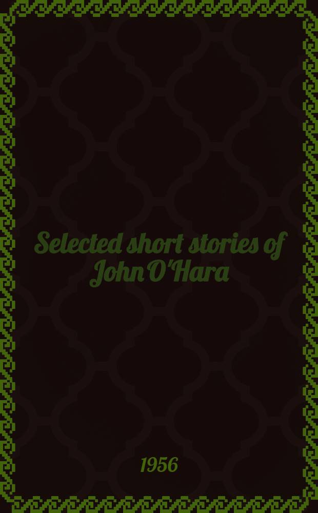 Selected short stories of John O'Hara