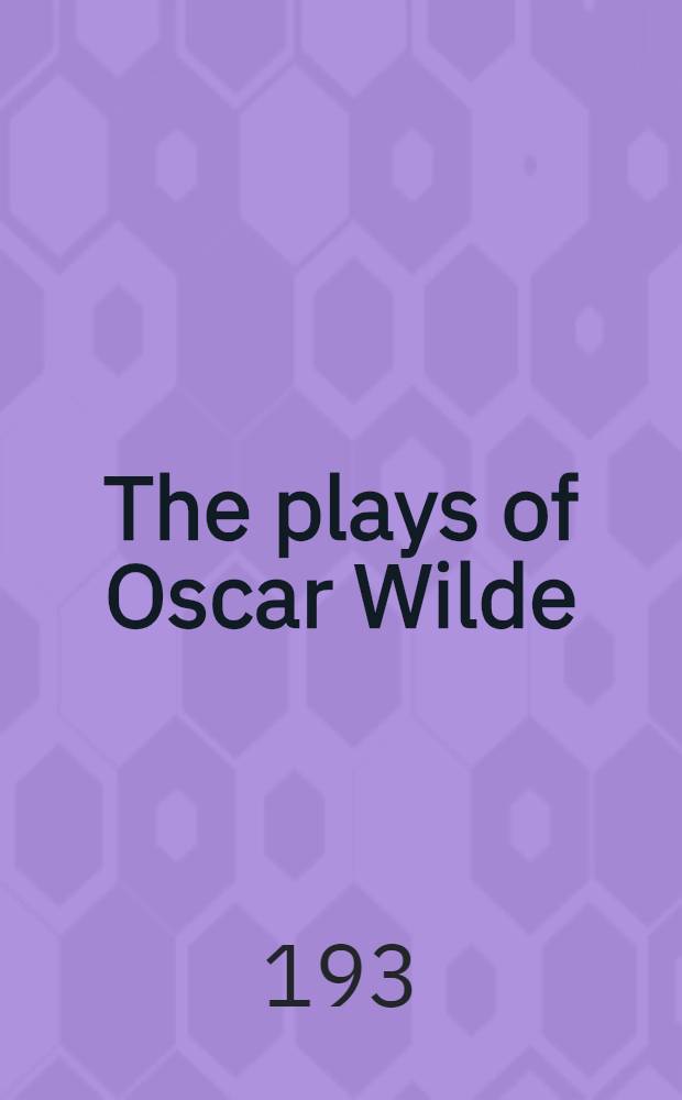 The plays of Oscar Wilde