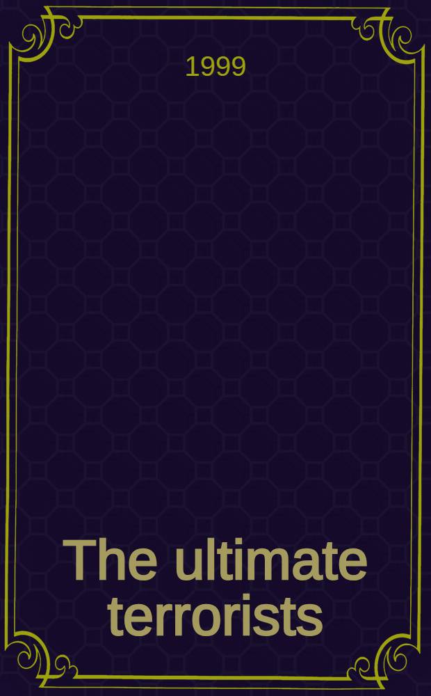 The ultimate terrorists = Последние террористы.