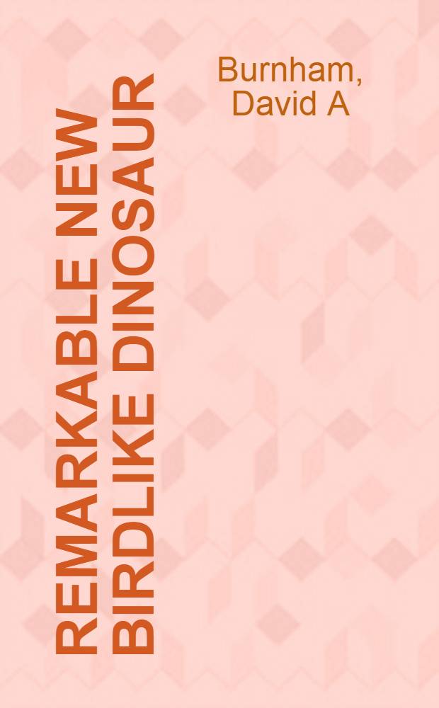Remarkable new birdlike dinosaur (Theropoda: Maniraptora) from the upper cretaceous of Montana