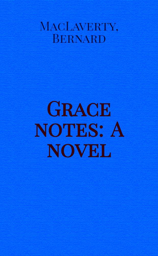 Grace notes : A novel