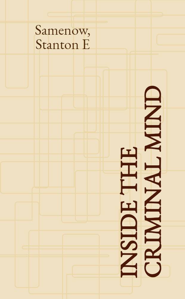 Inside the criminal mind = Изнанка преступного ума.