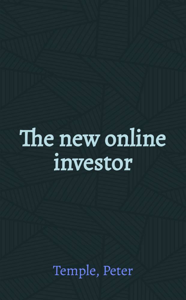 The new online investor : The revolution continues = Новый онлайн инвестор.