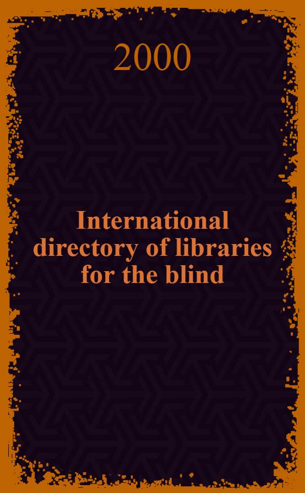 International directory of libraries for the blind