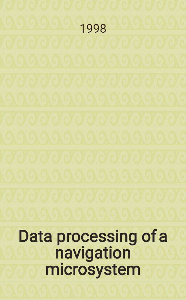 Data processing of a navigation microsystem : Thèse = Обработка данных микросистем навигации
