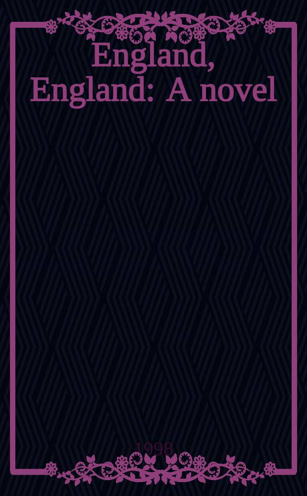 England, England : A novel