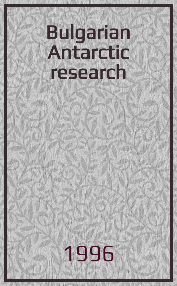 Bulgarian Antarctic research : life sciences. [1]