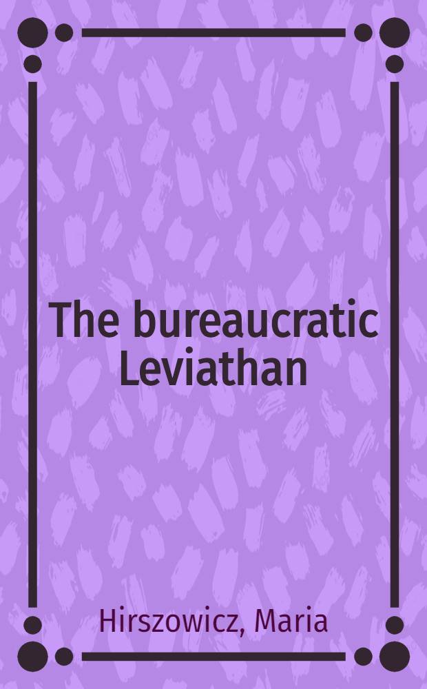The bureaucratic Leviathan : A study in the sociology of communism = Бюрократизм.