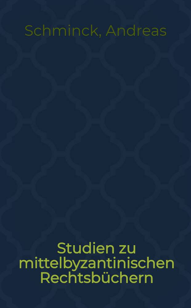Studien zu mittelbyzantinischen Rechtsbüchern = Исследование по византийскому обычному праву.