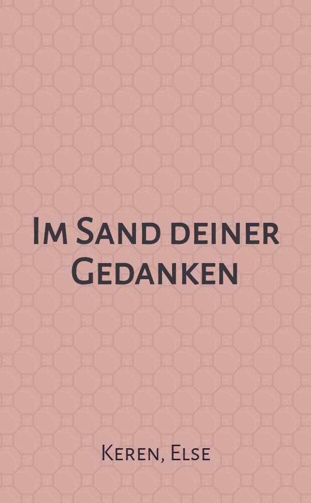Im Sand deiner Gedanken = In the sand of your thoughts